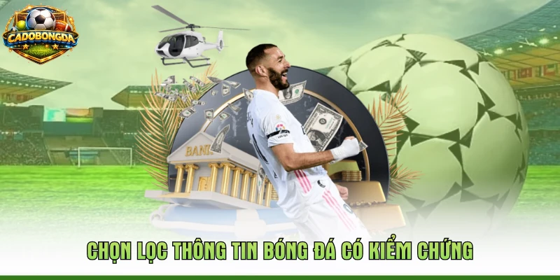 Chọn lọc thông tin bóng đá có kiểm chứng