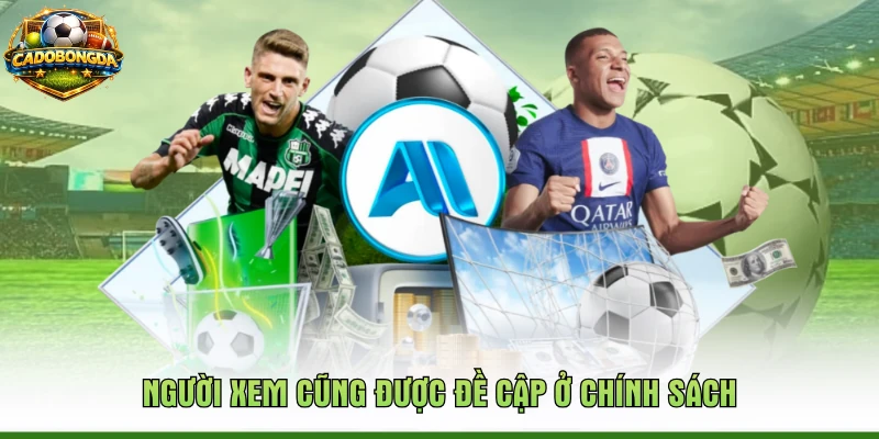 Người xem cũng được đề cập ở chính sách