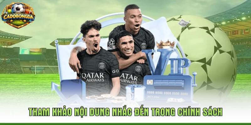 Tham khảo nội dung nhắc đến trong chính sách